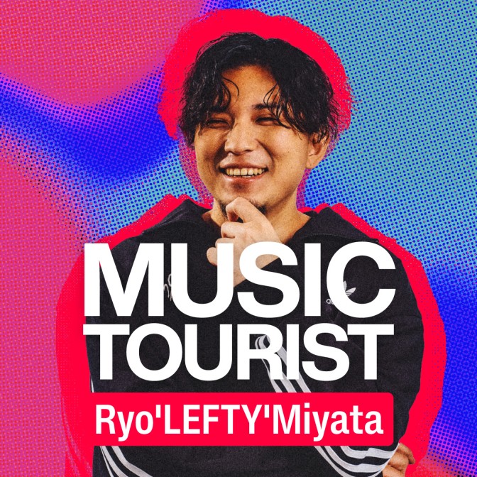 MUSIC TOURIST|Ryo 'LEFTY' Miyata|AuDee（オーディー） | 音声